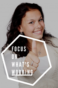 Focus on Whats Working