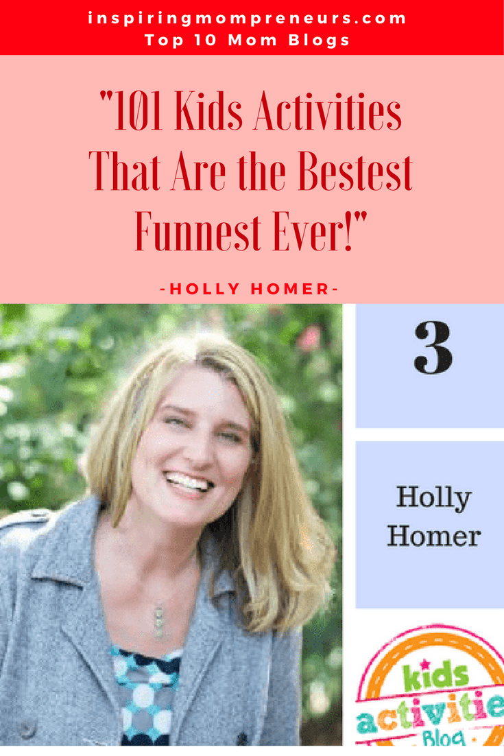 Ranked No. 3 on our List of Top Mom Blogs is KIDS ACTIVITIES BLOG by Holly Homer| TopMomBlogs | Top10MomBlogs | TopMomBloggers | MomBloggers