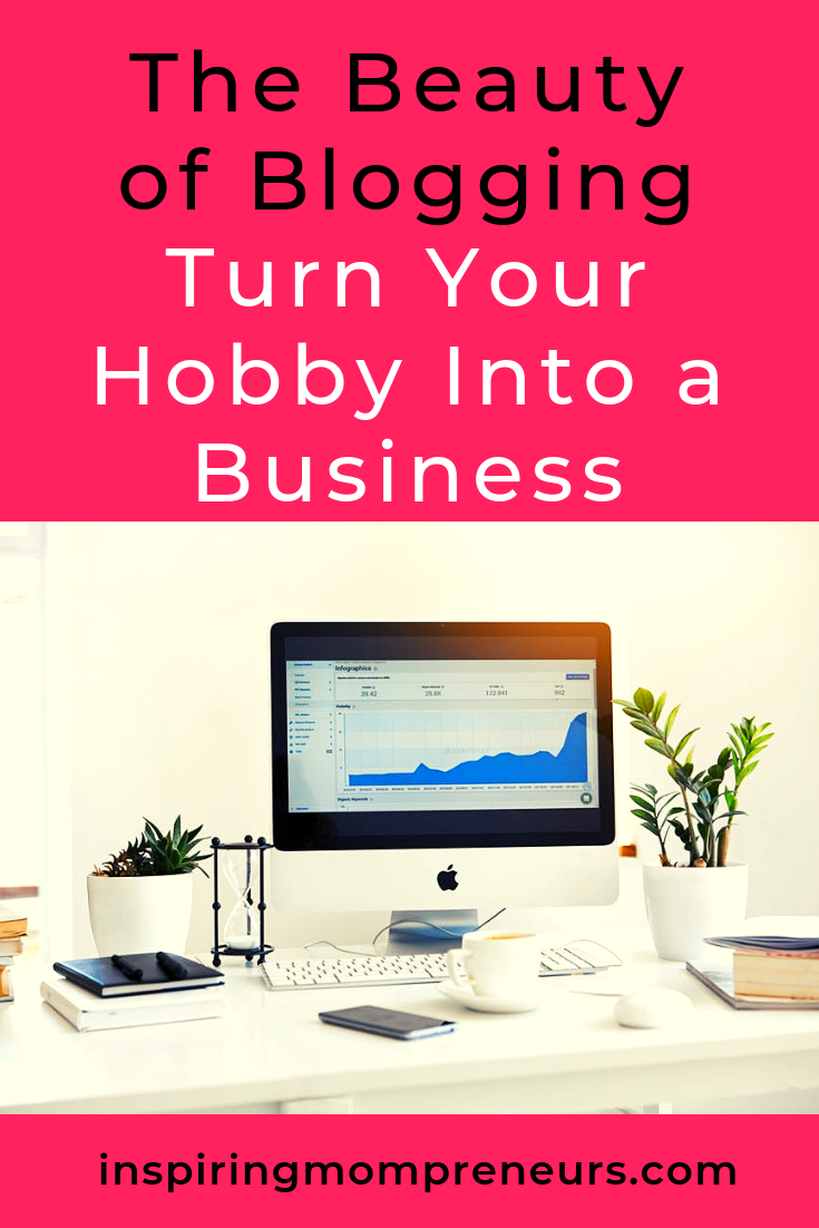 Are you ready to turn your blog into a business? Here are some ways to monetize. #BeautyofBlogging #TurnYourHobbyintoaBusiness #MakeMoneyBloggingatHome