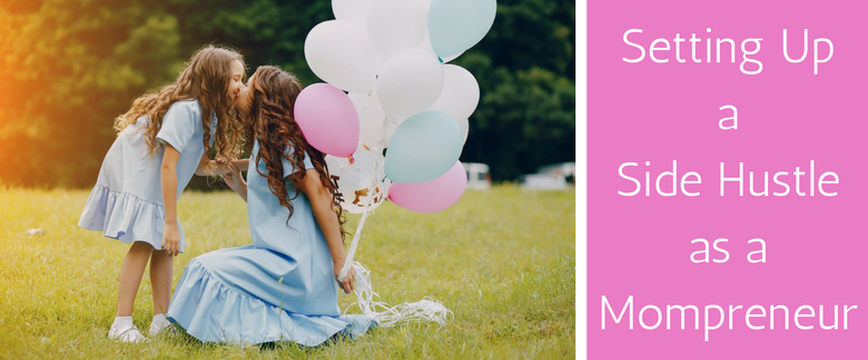 How to Start a Side Hustle inspiringmompreneurs.com