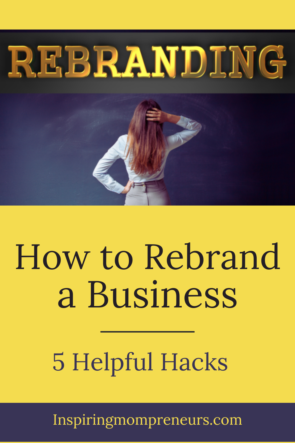 How to Rebrand a Business: 5 Helpful Hacks | How to Rebrand a Business pin