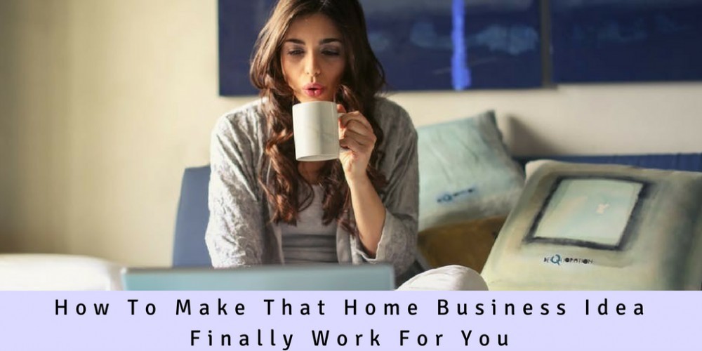 #HowtoStartaHomeBusiness 