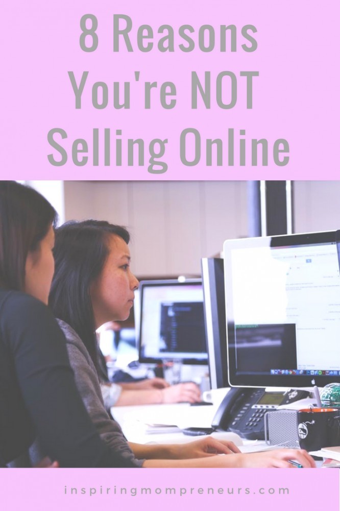 So, you've set up your online store but no-one's buying?  Every business owner's biggest nightmare. Find 8 possible reasons your products and services are not selling. Read more at InspiringMompreneurs. #sellingonline