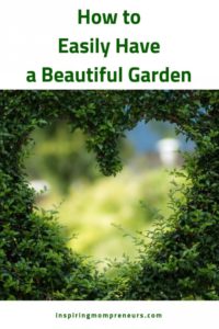 Looking for the simplest, quickest way to get your garden looking beautiful? Here you go. Expert Guest Post. EasyGardenIdeas #HowtoGardening
