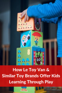 5 ways in which educational toy brands like Le Toy Van prepare children for the real world. #LeToyVan #LearningThroughPlay