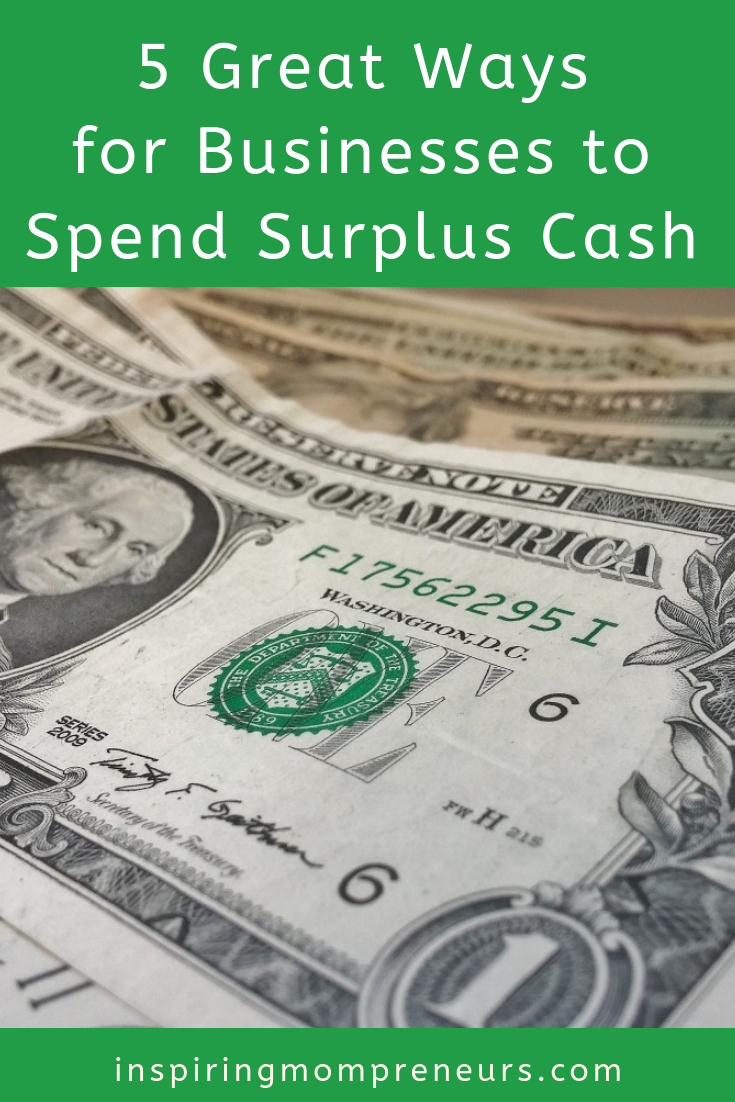 Does your business have surplus cash? Here are some great ways to spend it. #WaysforBusinessestoSpendSurplusCash