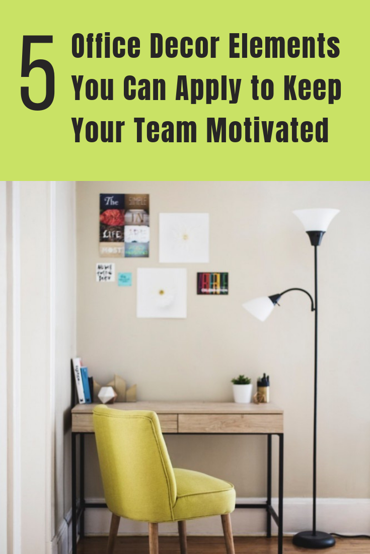 Is your office decor motivational? No? Here are 5 ideas you can use to spruce it up and improve staff morale. #OfficeDecor #MotivationalOfficeDecor