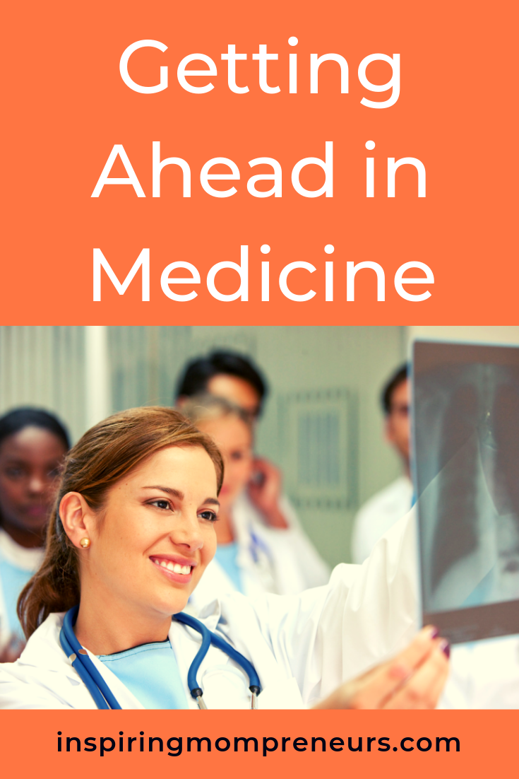 Are you planning to enter the world of medicine? Here's how you can make your mark in this noble profession. #GettingAheadinMedicine #CareerTips #Medicine