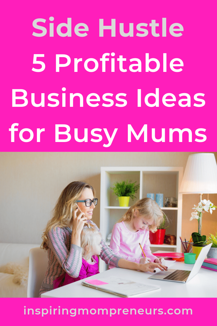 Need to earn yet want to stay at home with your kids? Why not start a side hustle? Check out these profitable business ideas from Guest Poster, Emma Sumner. #profitablebusinessideas #sidehustle #sahm #stayathomemum #guestpost