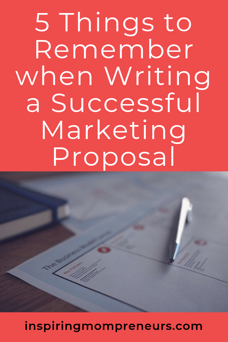 Are you about to write a marketing plan? Here are 5 things to keep in mind when you do. #writingasuccessfulmarketingproposal #marketingplan #marketing