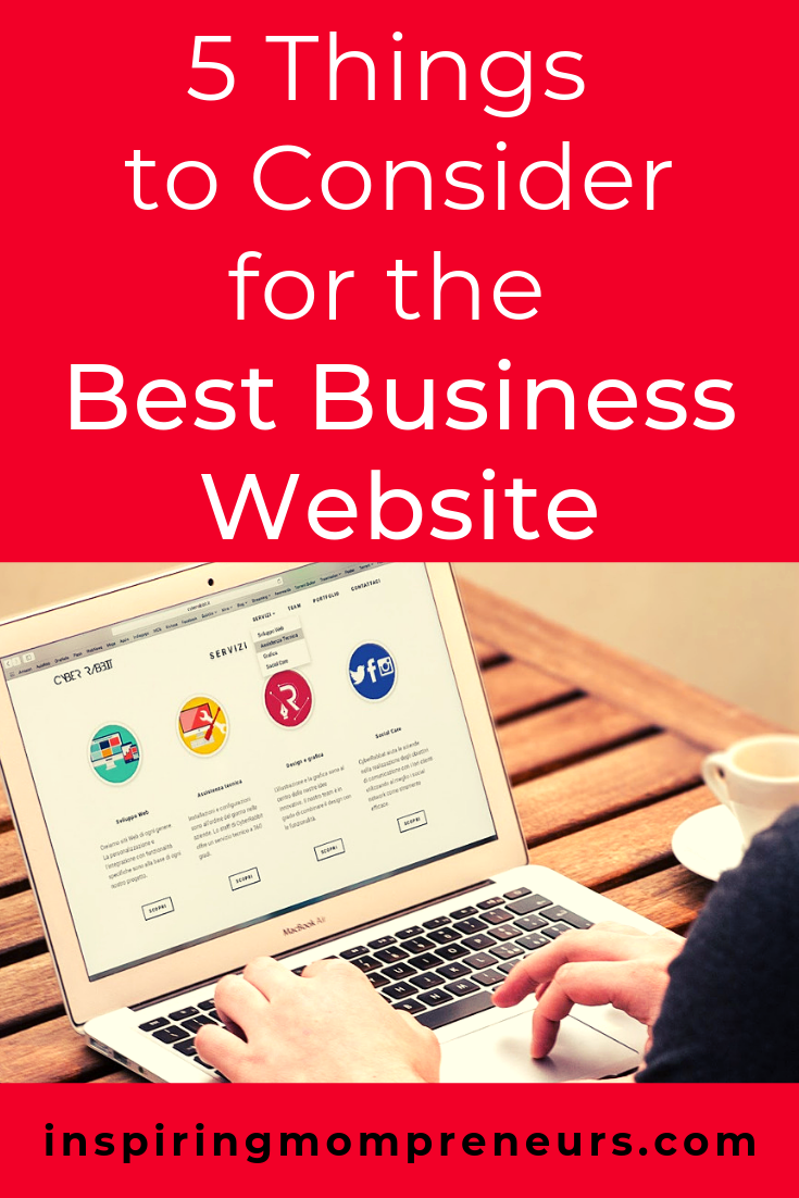 Is your website serving its purpose?  What is its purpose? Here are 5 Things to Consider for the Best Business Website.  #forthebestbusinesswebsite