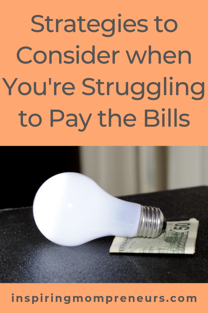 Strategies For When You're Struggling To Pay Your Bills - Inspiring ...