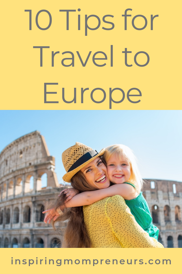 Planning a dream vacation for your family in Europe? Or jetting to Europe on business? Here are 10 tips to make your trip a success. #TipsforTraveltoEurope #TravelTips #TravellinginEurope #ETIAS #EuropeanTravelInformationSystem