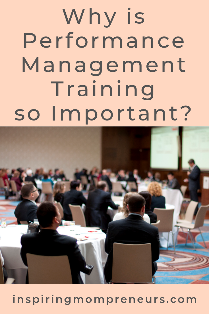 Understanding how Performance Management works can help you identify why its so important. That's where Performance Management Training comes in. Read more at Inspiring Mompreneurs. #whyperformancemanagementtraining #performancemanagement #training #careertips #businesstips