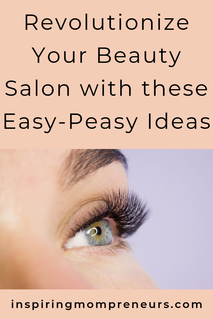 What are you doing to draw customers into your beauty salon? Here are some great ideas to make your salon the talk of the town.  #revolutionizeyourbeautysalon #entrepreneurship #beautysalonideas #beautysalontips #businesstips