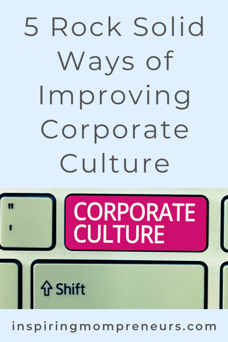 What's your current corporate culture like? Is there room for improvement? Here are 5 Ways you can go about improving corporate culture. #improvingcorporateculture #corporatecultureplatform #employeefeedbackplatform