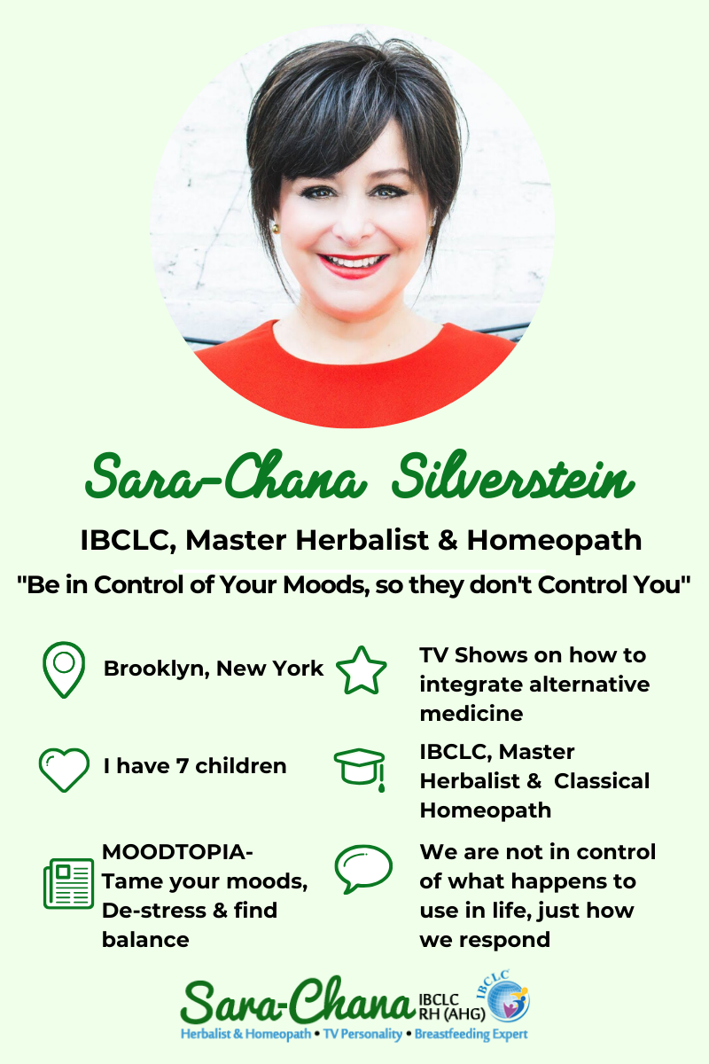 Meet Sara-Chana Silverstein, Author of the Moodtopia Book, Mother of 7, Master Herbalist, Classical Homeopath, IBCLC, Doula, Keynote Speaker and TV & Radio Health Expert. #SaraChanaSilverstein #MoodtopiaBook #MasterHerbalist #ClassicalHomeopath #IBCLC #KeynoteSpeaker #HealthExpert 