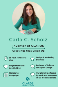 Meet Carla Scholz, Inventor of CLARDS reusable greeting cards that clean up (literally). #clards #reusablegreetingcards #reusablecleaningcloths #soakitupcloths # mominventor #mominventorinterview #kickstarter