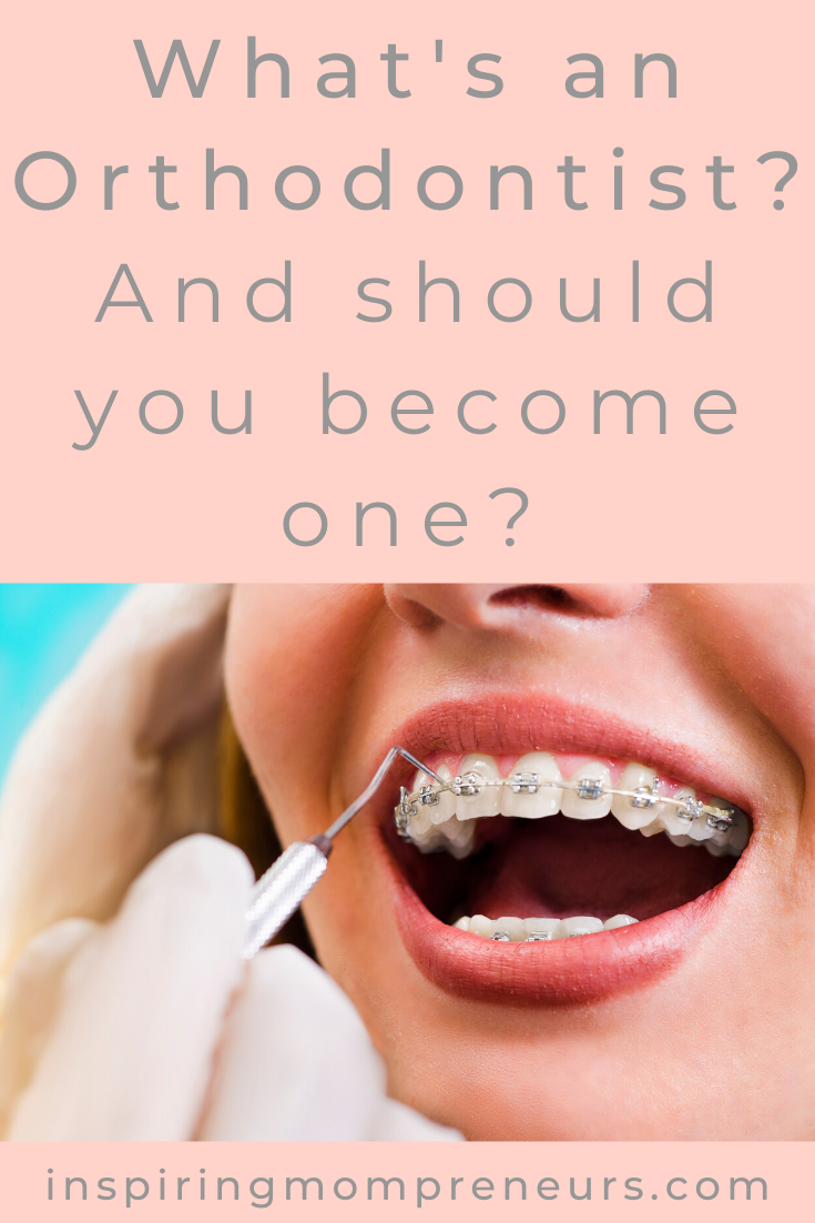 What's an Orthodontist? When should you visit one? What's the Difference Between a Dentist and an Orthodontist? Should you become one? Find out in this post. #whatsanorthodontist #dentistry #orthodontics #careertips