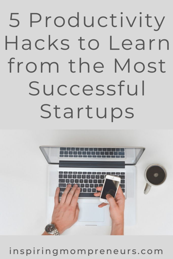 5 Productivity Hacks To Learn - Inspiring Mompreneurs