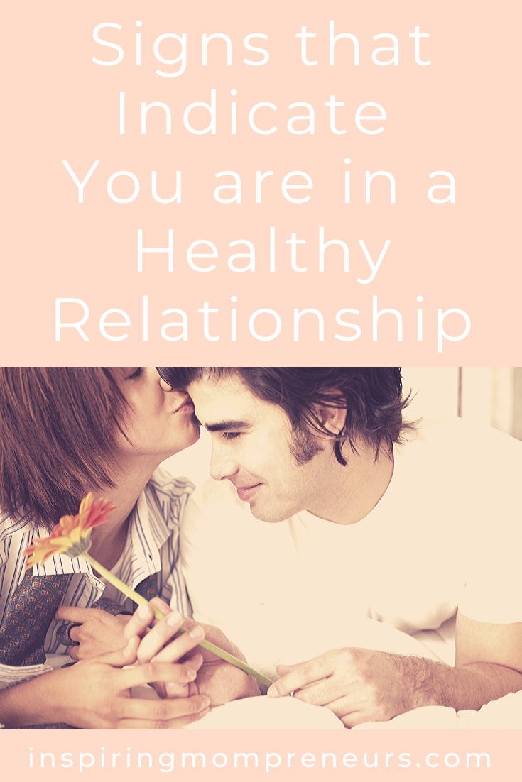 Healthy relationships are critical to our well being and the well being of our family. Here are some of the clearest signs you are in a Healthy Relationship. #SignsYouareinaHealthyRelationship #signsofahealthyrelationship #healthymarriage #guestpost