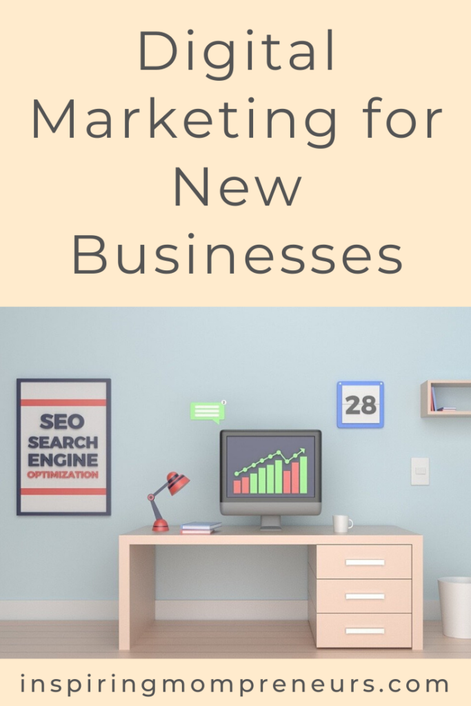 Digital Marketing for New Businesses - Inspiring Mompreneurs