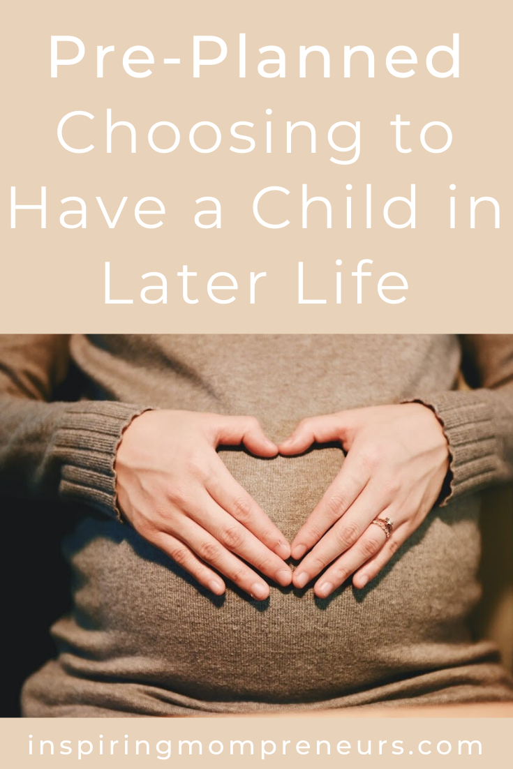 Pre-planned or unplanned? Which is better when it comes to having children? This post explores options when you choose to have a child in later life.