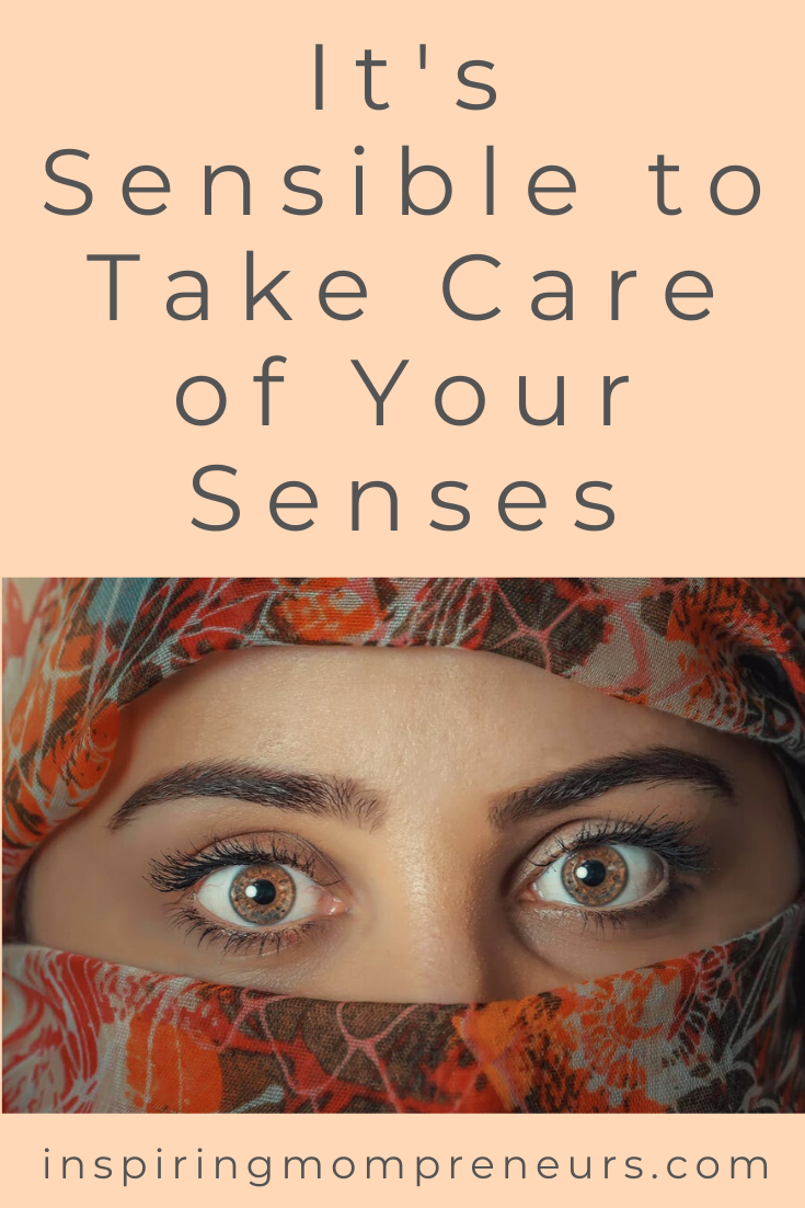 We tend to take our senses for granted, we don't think about them until there's a problem. Here's how and why to take care of your senses before it's too late. #takecareofyoursenses #selfcare #healthandwellness