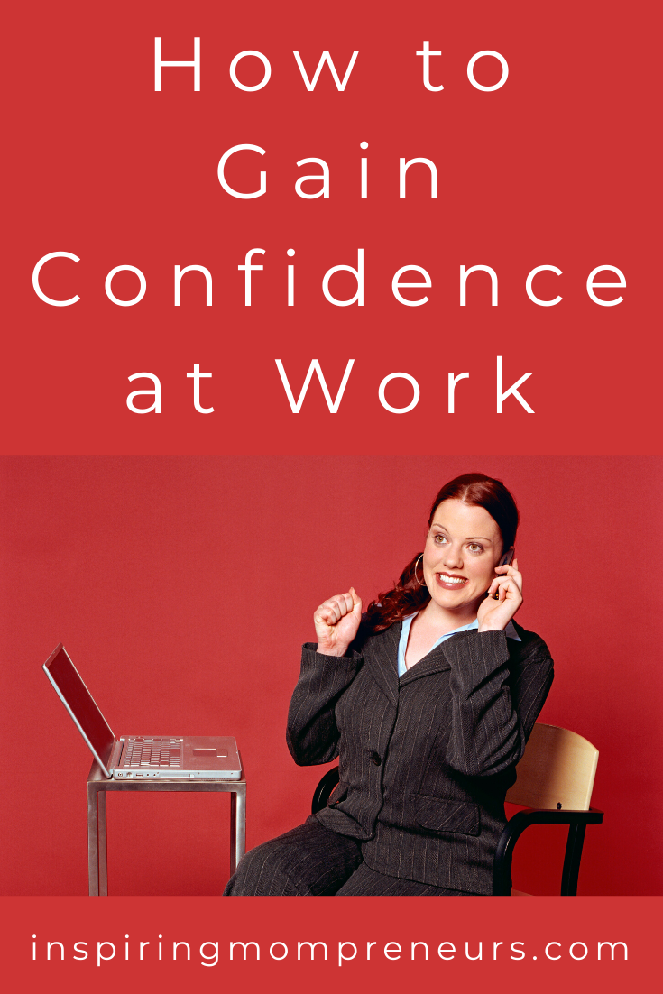 Confidence gives you the courage to ask for that raise you deserve, gun for a promotion, move up the ladder and establish yourself as a leader. Here's how to gain confidence at work. (10 Ways) #HowtoGainConfidenceatWork