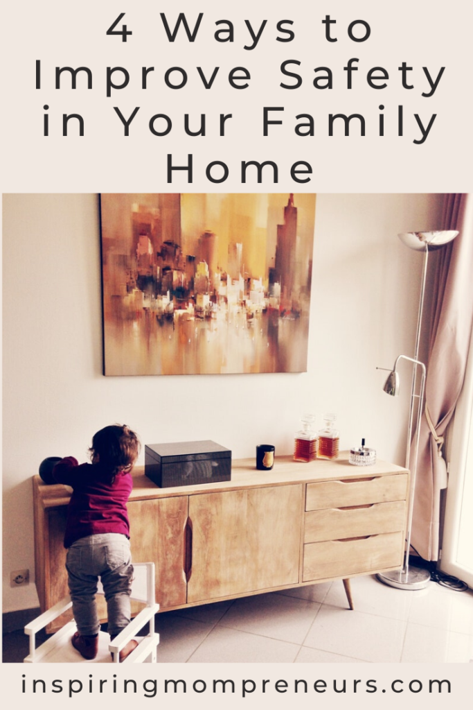 Improve Safety in Your Family Home - Inspiring Mompreneurs