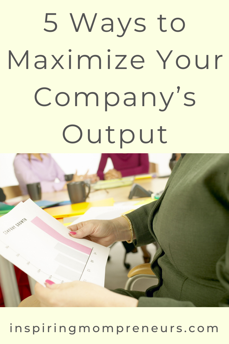 Are you taking these five steps to maximize your company's output?   #productivity  #5WaystoMaximizeYourCompanysOutput 