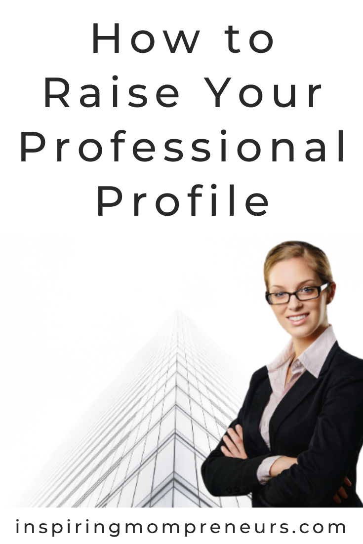 Are you doing anything to raise your professional profile? Try some of these tips to help you achieve your goals. #HowtoRaiseYourProfessionalProfile #CareerTips