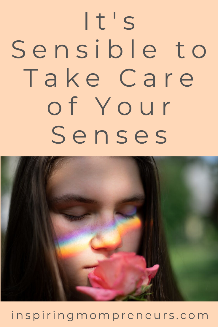 We tend to take our senses for granted, we don't think about them until there's a problem. Here's how and why to take care of your senses before it's too late. #takecareofyoursenses #selfcare #healthandwellness