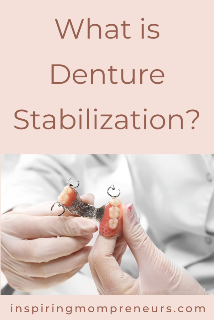 What is Denture Stabilization? Inspiring Mompreneurs
