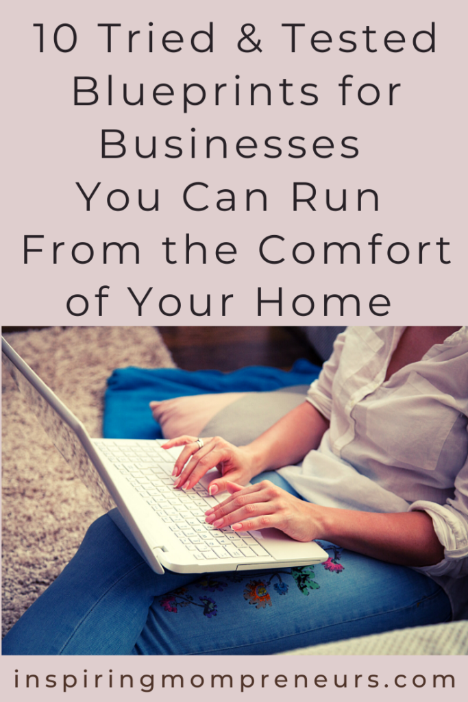 10 Businesses You Can Run from Home - Inspiring Mompreneurs