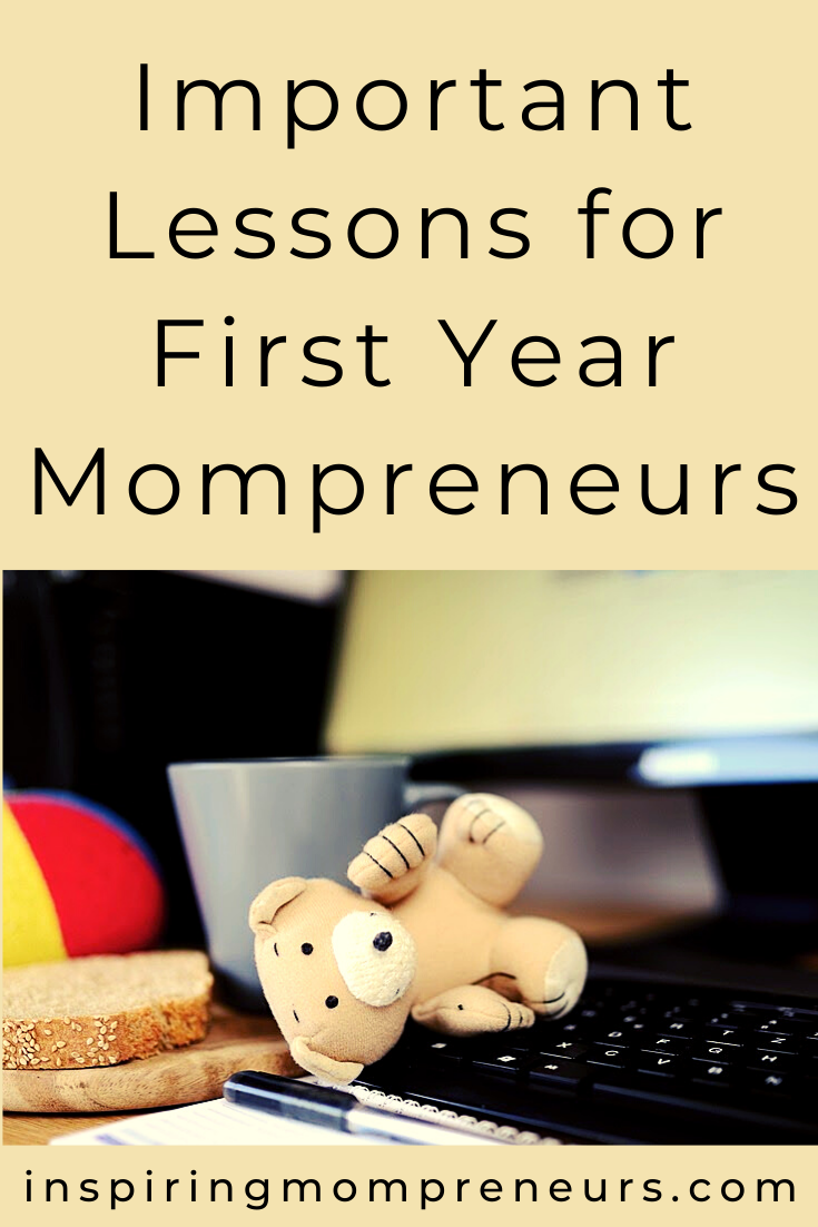 You've chosen to be both Mom and Entrepreneur? Here are some important lessons you’ll need to keep in mind as you work to establish your business presence.