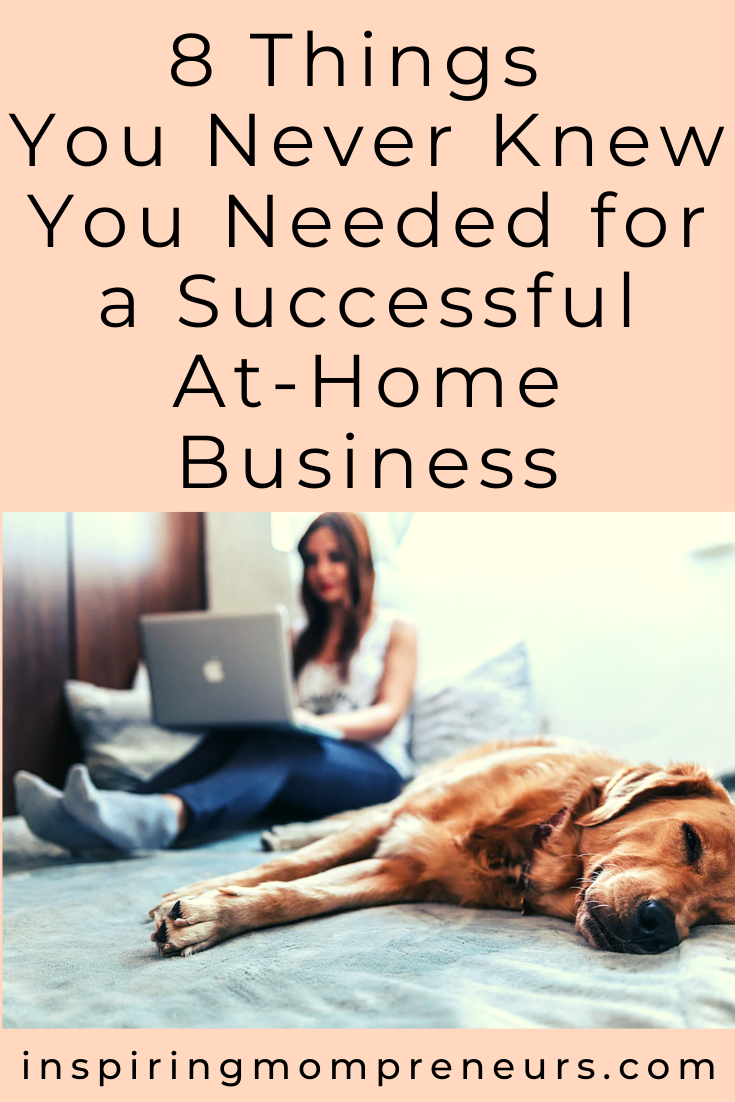 Entrepreneurship can be challenging. To prepare you for the ups and downs of entrepreneurship, here are 8 things you may not have known you needed in order to start a successful at-home business.  #businesssuccess #workathome  #successfulathomebusiness 