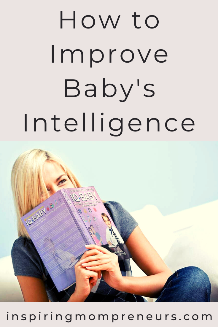 Wondering how to improve baby's intelligence?  There are specific steps you can take to raise children with a high IQ and EQ.  You can find them all in IQ Baby. In this post you'll find 3 proven ways to boost baby's intelligence in this post.