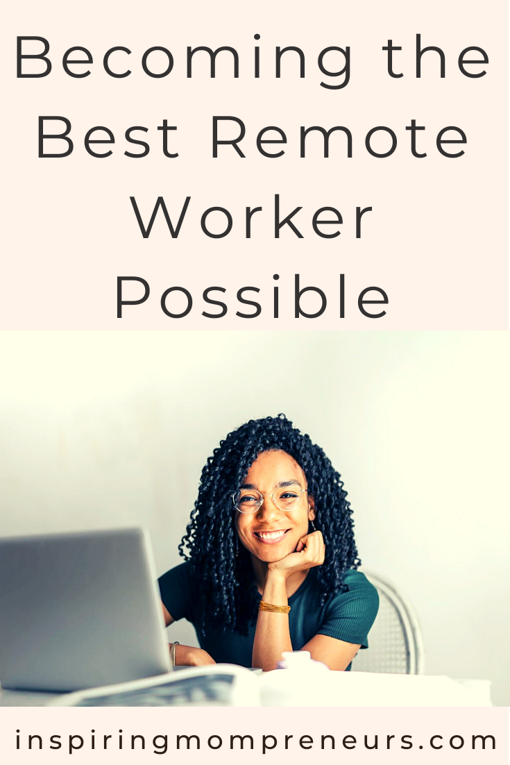 If it looks like you’re going to continue working remotely for a while, here are a few suggestions to help you become the best remote worker you can be.  #bestremoteworker #remoteworking #workathome 