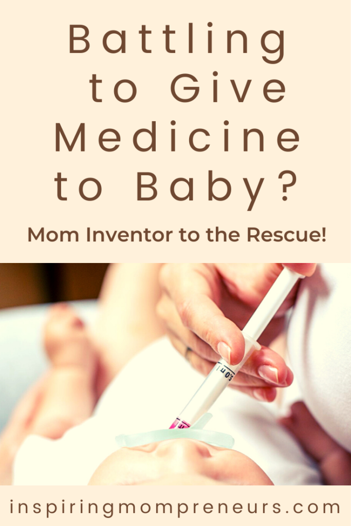 Invention Easily Give Baby Medicine Inspiring Mompreneurs