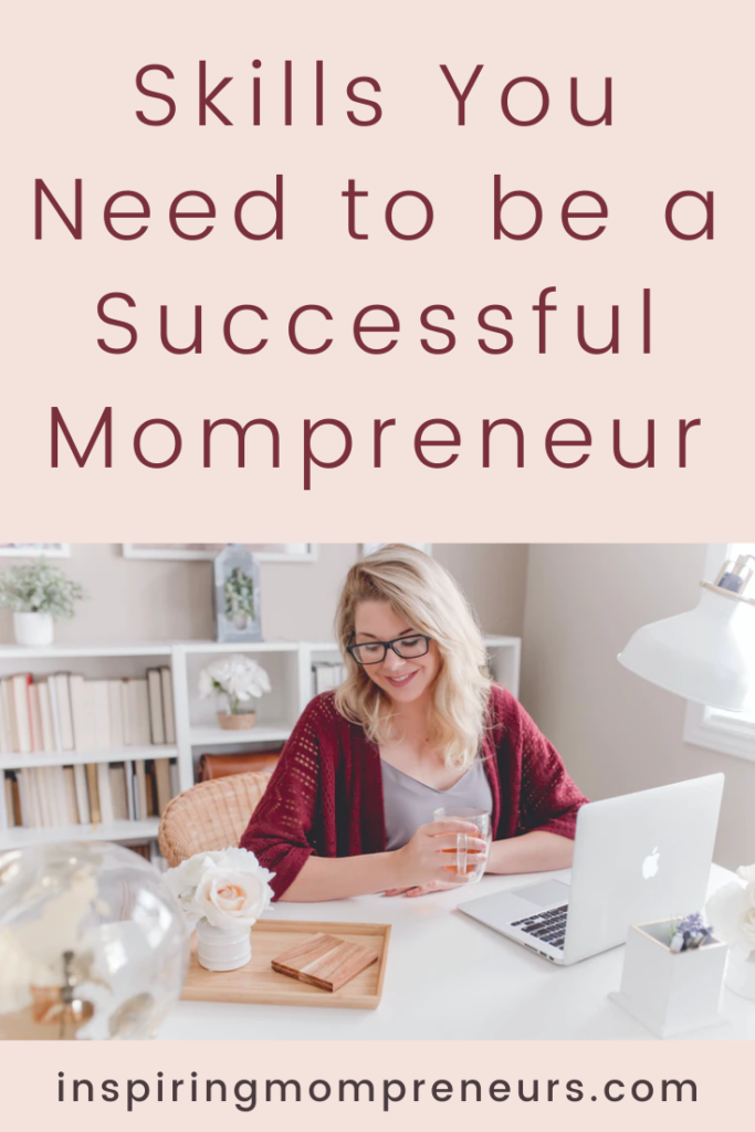 Skills to be a Successful Mompreneur - Inspiring Mompreneurs