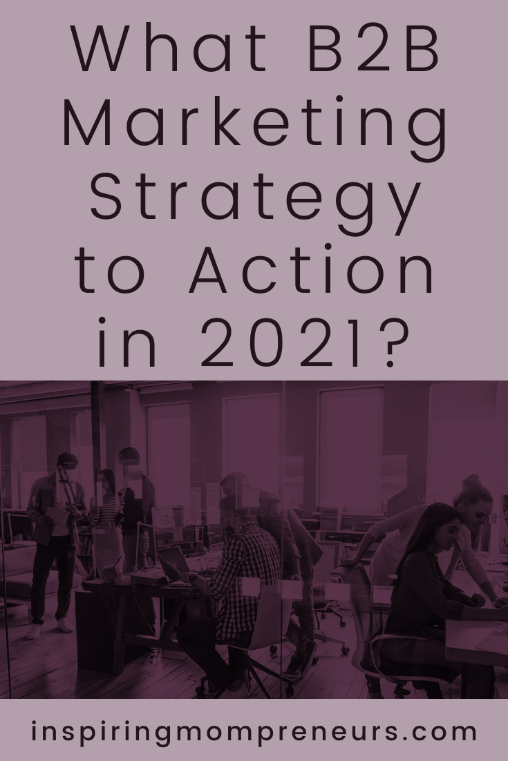 What B2B Marketing Strategy do you have planned in 2021? Here are 5 tips to consider from the definitive guide to B2B Marketing Strategies by 310 Creative. 