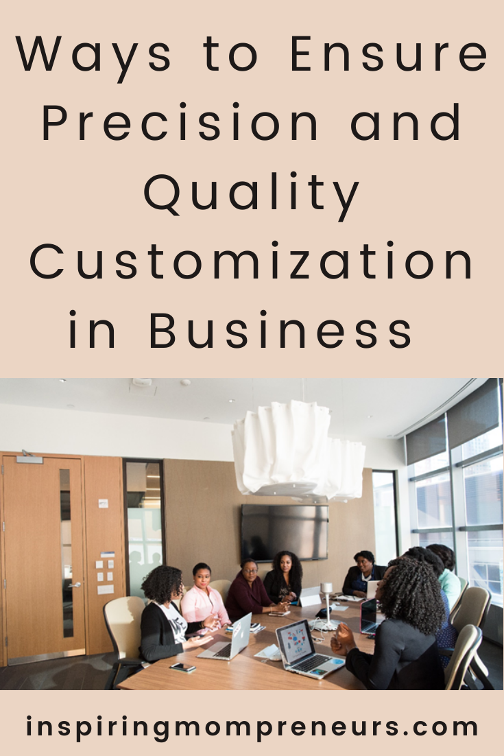 Mass customization of products is complex. Here are some of the ways you can achieve precision and quality customization in your business. #precisonandqualitycustomization 