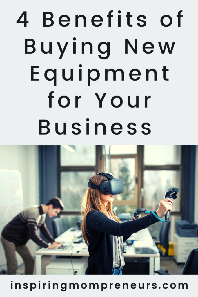 Benefits Buying New Equipment for Your Business