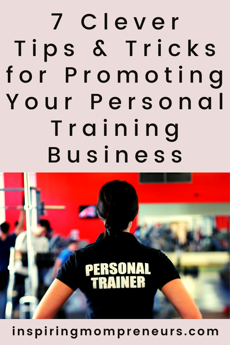 These seven clever tips and tricks for promoting your personal training business can help you attract more clients and make a name for yourself. #promotingyourpersonaltrainingbusiness 
