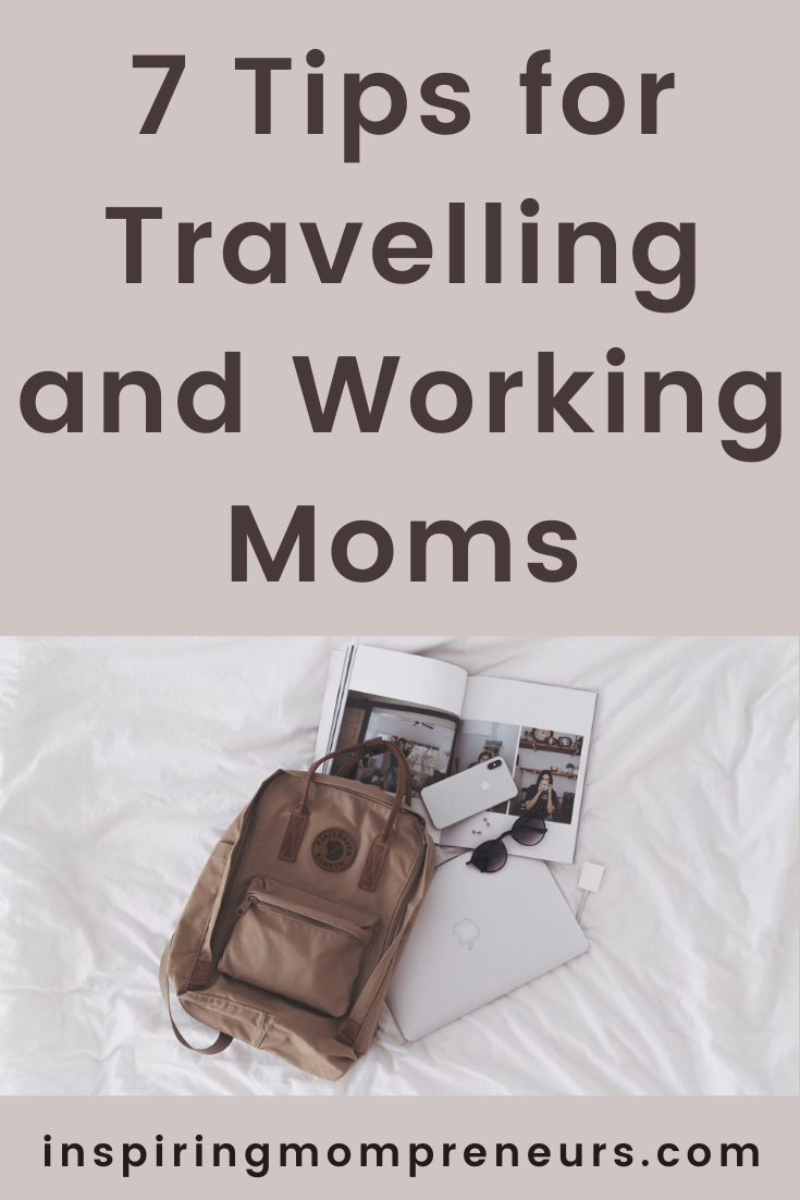 Business travel is always tough, but it’s especially hard on mothers who have to leave their children at home. Here are 7 tips for travelling and working Moms. Guest Post by Lana Hawkins. 