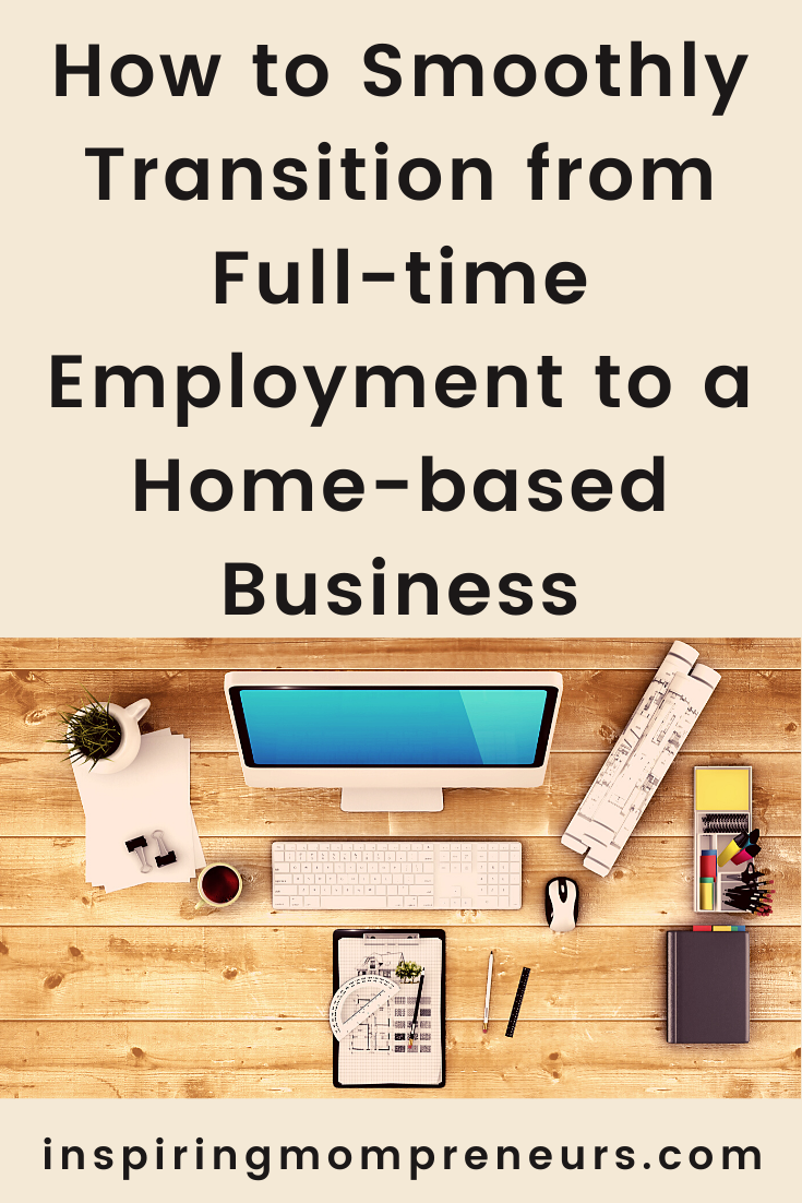 Starting a business at home is a dream many people wish to accomplish. Here's how to smoothly transition from full-time employment to a home-based business. #howto #FullTimeEmploymentToAHomeBasedBusiness #homebasedbusiness #entrepreneurship #workfromhome #workathome #homebusiness 