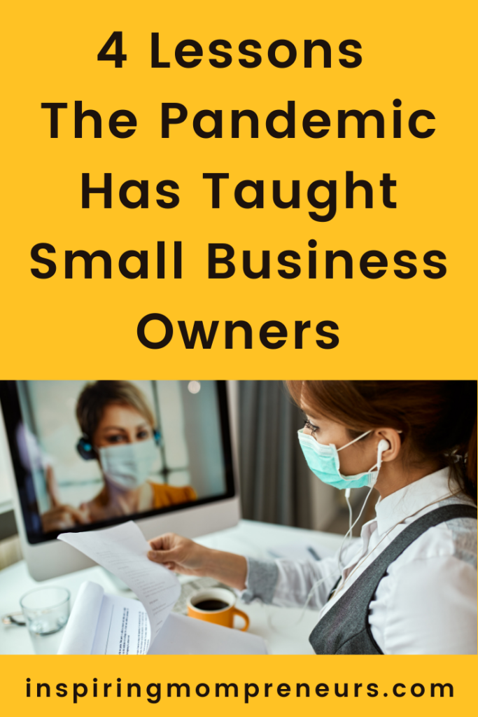 Lessons The Pandemic Has Taught Small Business Owners