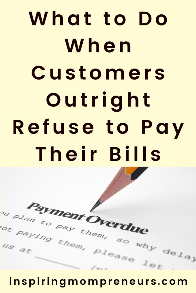 What To Do When Customers Refuse To Pay Their Bills 0893