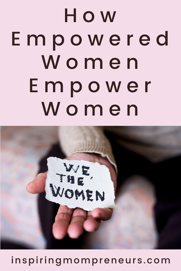 How Empowered Women Empower Women | Empowered Women pin